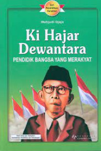 Image of Ki Hajar Dewantara : Pendidik Bangsa Yang Merakyat
