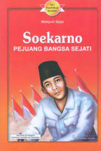 Image of Soekarno : Pejuang Bangsa Sejati