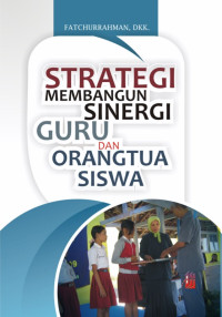 Image of Strategi Membangun Sinergi Guru dan Orang Tua Siswa